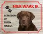 Bord Hier waak ik  Labrador_