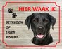 Bord Hier waak ik  Labrador_